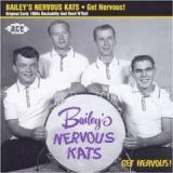BAILEYS NERVOUS KATS