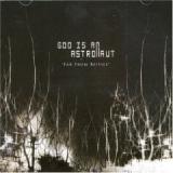 GOD IS AN ASTRONAUT GOD IS AN ASTRONAUT