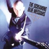 SCREAMING BLUE MESSIAHS
