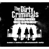 DIRTY CRIMINALS