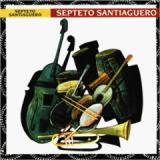 SEPTETO SANTIAGUERO