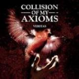 COLLISION OF MY AXIOMS