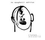 NO SPAGHETTI EDITION