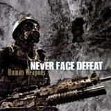 NEVER FACE DEFEAT