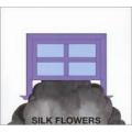 SILK FLOWERS