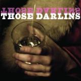 THOSE DARLINS