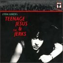 TEENAGE JESUS & JERKS