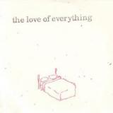 LOVE OF EVERYTHING