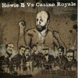 HOWIE B & CASINO ROYALE