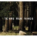 TEARS RUN RINGS