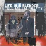 LIFE IN A BLENDER