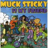 MUCK STICKY
