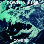 DOWN IN JUNE