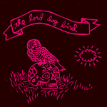 LORD DOG BIRD