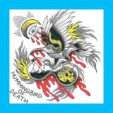 HUMMINGBIRD OF DEATH