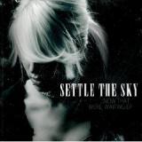 SETTLE THE SKY