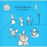 WELCH GILLIAN WELCH GILLIAN