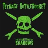 TEENAGE BOTTLE ROCKET