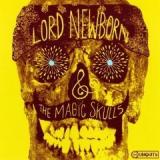LORD NEWBORN & THE MAGIC