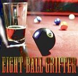 EIGHT BALL GRIFTER