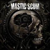 MASTIC SCUM