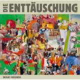 DIE ENTTAUSCHUNG
