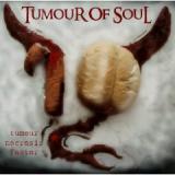 TUMOUR OF SOUL