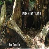 DARK SUNNY LAND