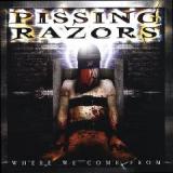 PISSING RAZORS PISSING RAZORS