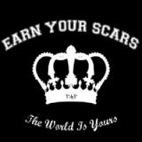 EARN YOUR SCARS
