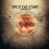 END OF EVERYTHING