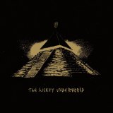 HICKY UNDERWORLD