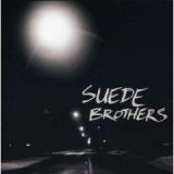 SUEDE BROTHERS