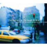 METHENY PAT & HEATH BROT