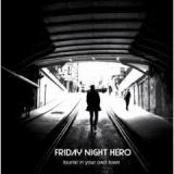 FRIDAY NIGHT HERO