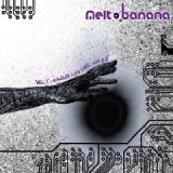 MELT BANANA