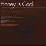 HONEY IS COOL