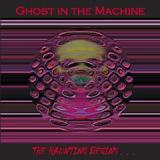 GHOST IN THE MACHINE