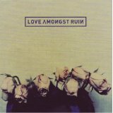 LOVE AMONGST RUIN