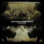 SOLITARY EXPERIMENTS