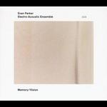 PARKER EVAN ELECTRO-ACOUSTIC ENSEMBLE