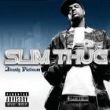 SLIM THUG