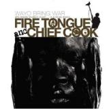 FIRE TONGUE & CHIEF COOK