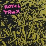 ROYAL TRUX