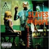SLAVES ON DOPE