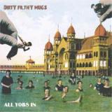 DIRTY FILTHY MUGGS