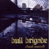 BULL BRIGADE