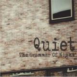 QUIET