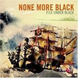 NONE MORE BLACK NONE MORE BLACK