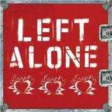 LEFT ALONE